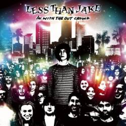 Less Than Jake : In with the Out Crowd